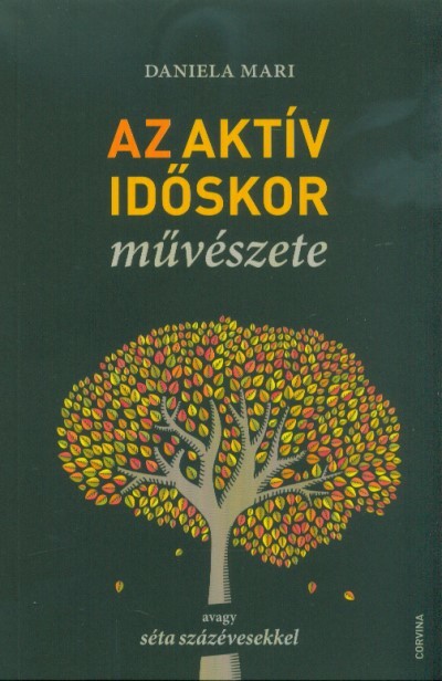 Az aktív időskor művészete - avagy séta százévesekkel