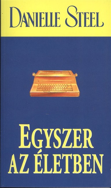 EGYSZER AZ ÉLETBEN