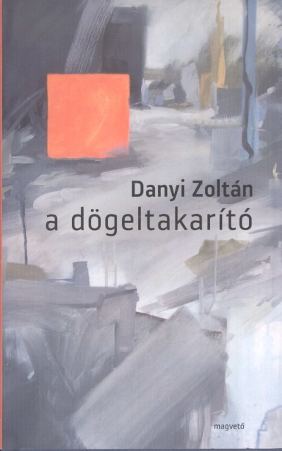 A DÖGELTAKARÍTÓ