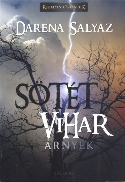 SÖTÉT VIHAR - ÁRNYÉK /REJTÉLYES TÖRTÉNETEK