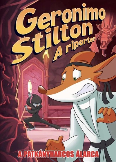 Geronimo Stilton: A riporter - A patkányharcos álarca (képregény)