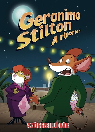 Geronimo Stilton: A riporter - Az összeillő pár (képregény)