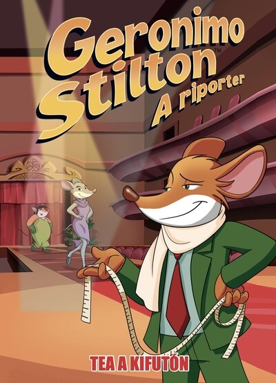 Geronimo Stilton: A riporter - Tea a kifutón (képregény)