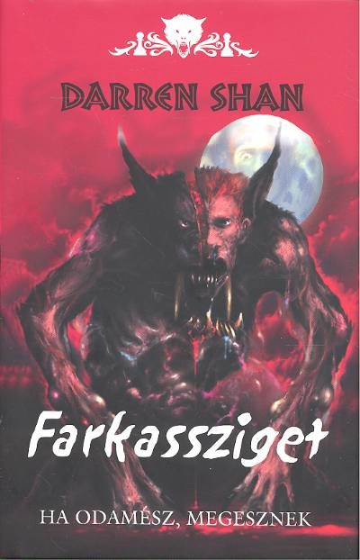 Farkassziget - Ha odamész, megesznek /Démonvilág 8.