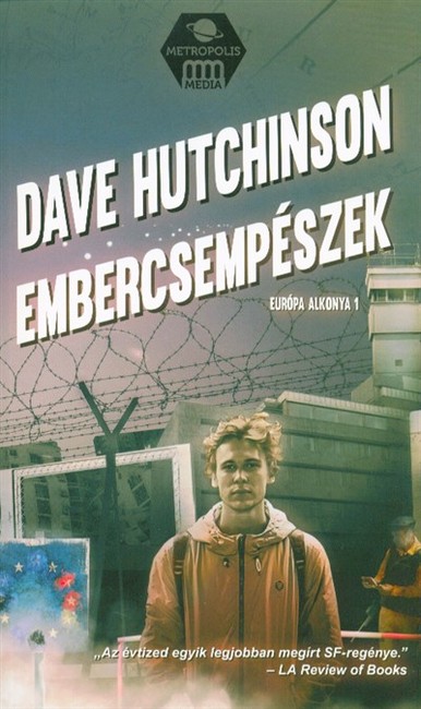 Embercsempészek /Európa alkonya 1.