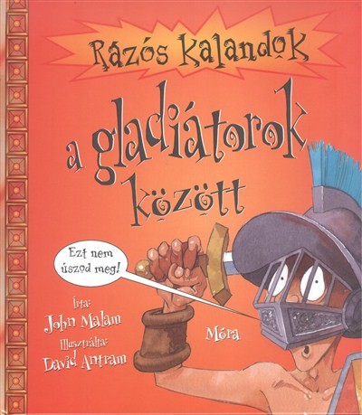 Rázós kalandok a gladiátorok között