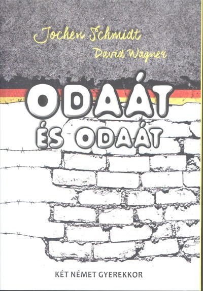 Odaát és odaát /Két német gyerekkor
