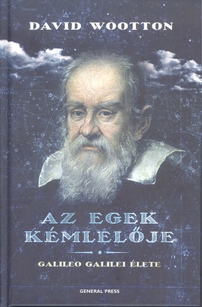 Az egek kémlelője /Galileo Galilei élete