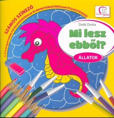 Mi lesz ebből? - Állatok /Számos színező