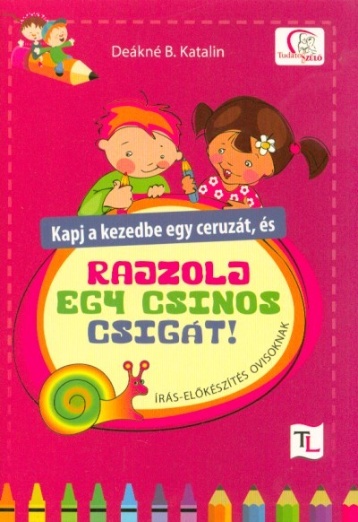 Kapj a kezedbe egy ceruzát, és rajzolj egy csinos csigát! /Írás-előkészítés ovisoknak