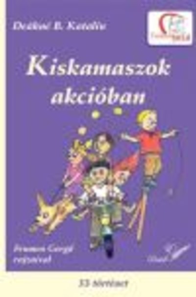 KISKAMASZOK AKCIÓBAN