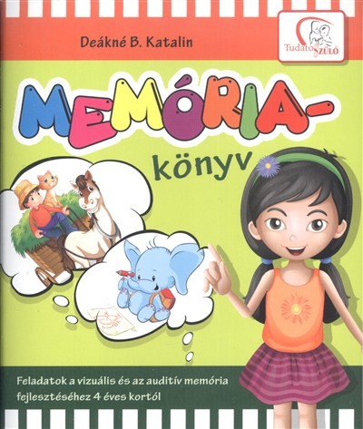 Memóriakönyv /Feladatok a vizuális és az auditív memória fejlesztéséhez 4 éves kortól
