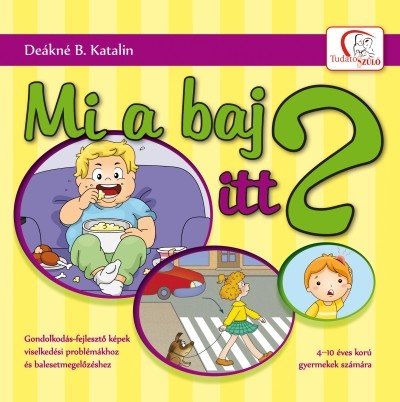 Mi a baj itt? /Tudatos Szülő