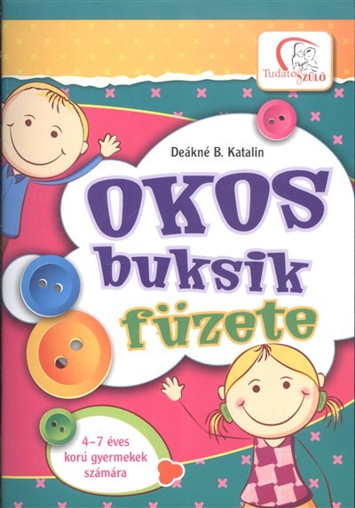 OKOS BUKSIK FÜZETE /4-7 ÉVES KORÚ GYERMEKEK SZÁMÁRA