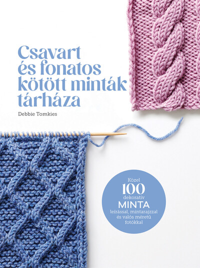 Csavart és fonatos kötött minták tárháza