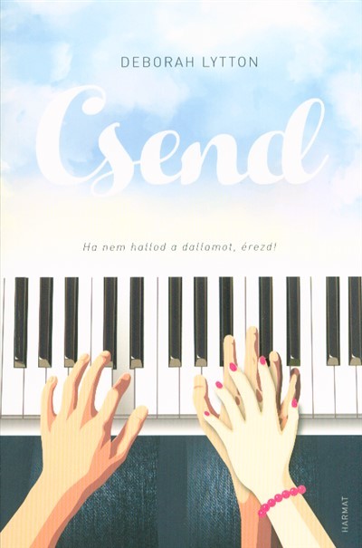 Csend /Ha nem hallod a dallamot, érezd!