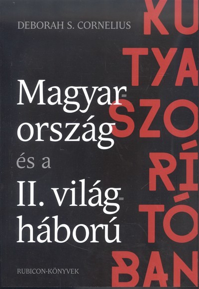 Kutyaszorítóban - Magyarország és a II. világháború