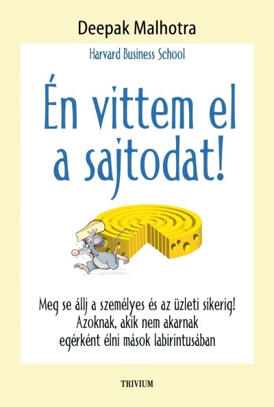 Én vittem el a sajtodat!