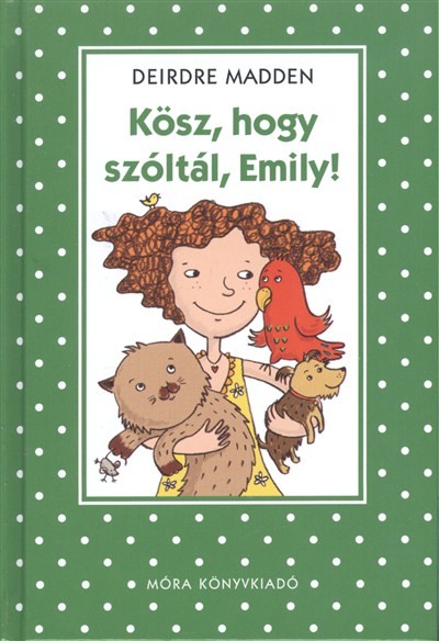 Kösz, hogy szóltál, Emily!