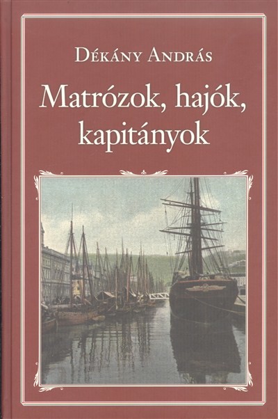 MATRÓZOK, HAJÓK, KAPITÁNYOK /NEMZETI KÖNYVTÁR 33.
