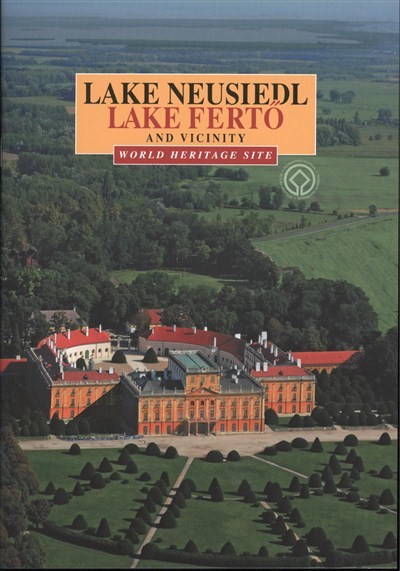 LAKE NEUSIEDL - LAKE FERTŐ AND VICINITY /WORLD HERITAGE SITE