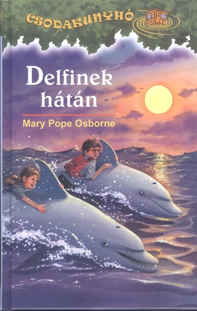 Delfinek hátán /Csodakunyhó 09.