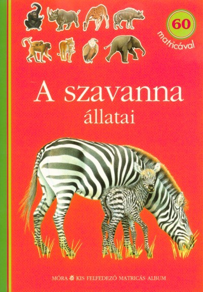 A szavanna állatai - 60 matricával (2. kiadás)