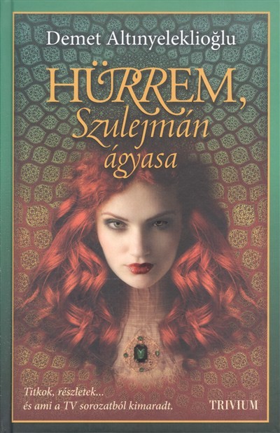 Hürrem, Szulejmán ágyasa /Szulejmán-sorozat 1.