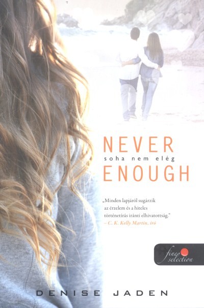 Never Enough - Soha nem elég /Puha