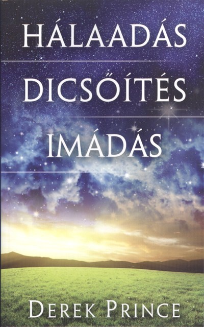 Hálaadás, dicsőítés, imádás