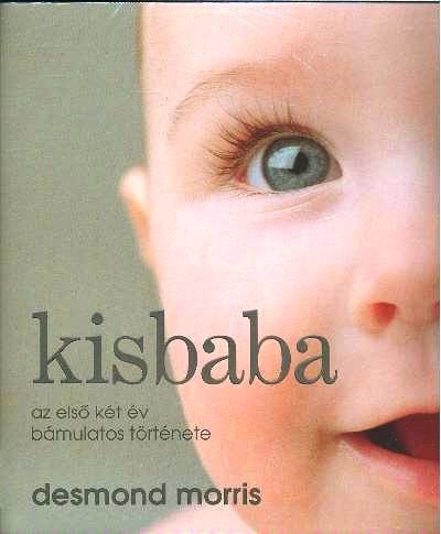 Kisbaba /Az első két év bámulatos története