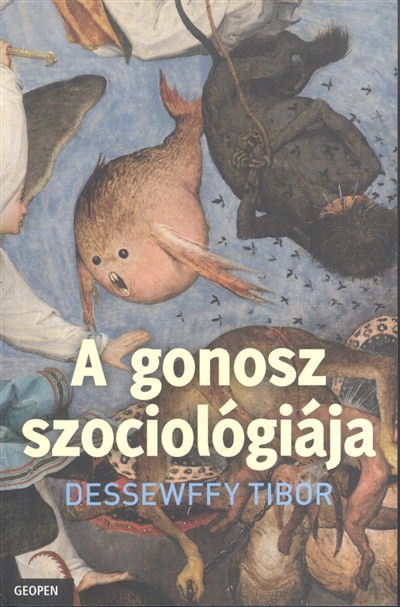 A GONOSZ SZOCIOLÓGIÁJA