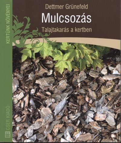 MULCSOZÁS /TALAJTAKARÁS A KERTBEN