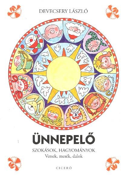 Ünneplő /Szokások, hagyományok - versek, mesék, dalok