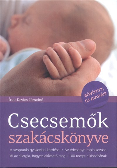 Csecsemők szakácskönyve /Bővített, új kiadás!
