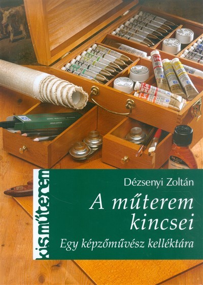 A műterem kincsei - Egy képzőművész kelléktára /Kisműterem