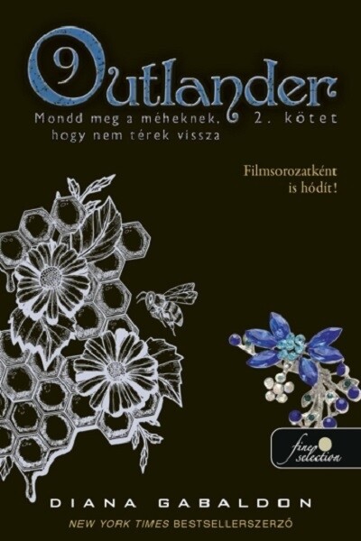 Outlander 9/2 - Mondd meg a méheknek, hogy nem térek vissza (kemény)