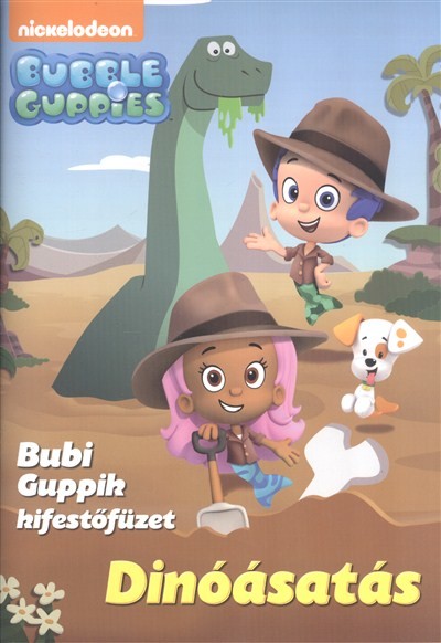 Dinóásatás /Bubble Guppies - Bubi Guppik kifestőfüzet