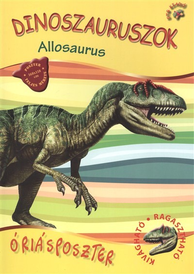 DINOSZAURUSZOK - ALLOSAURUS /ÓRIÁSPOSZTER