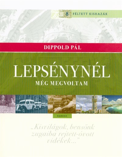 Lepsénynél még megvoltam /Féltett kishazák