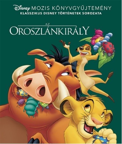 Az oroszlánkirály /Klasszikus Disney történetek sorozata