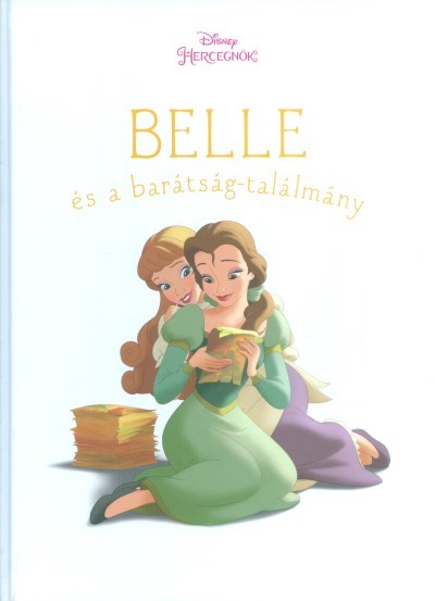 Belle és a barátság-találmány /Disney hercegnők