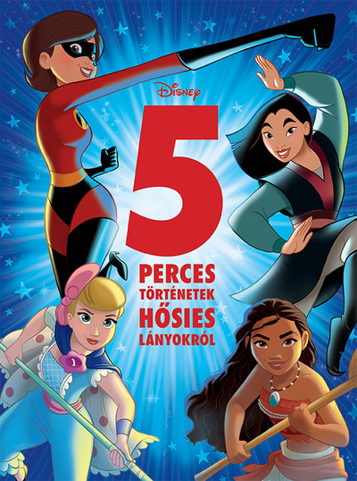 Disney - 5 perces történetek hősies lányokról