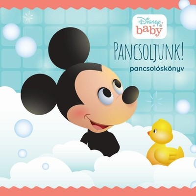 Disney Baby - Pancsoljunk! - Pancsolóskönyv