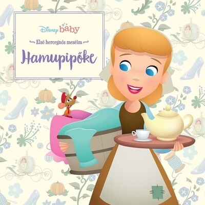 Disney baby: Első hercegnős meséim - Hamupipőke