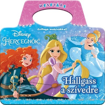 Disney Hercegnők: Hallgass a szívedre - Mesetárs