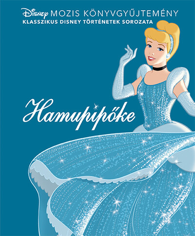 Disney klasszikusok - Hamupipőke (új kiadás)