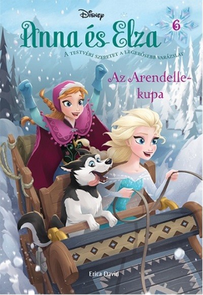 Jégvarázs: Anna és Elza 6. /Az Arendelle-kupa