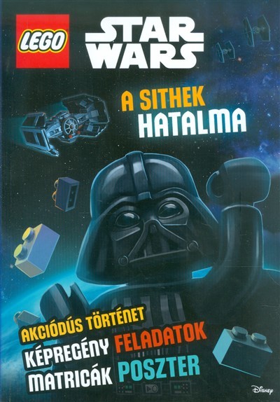 Lego Star Wars: A sithek hatalma /Akciódús történet, képregény feladatok, matricák, poszterek