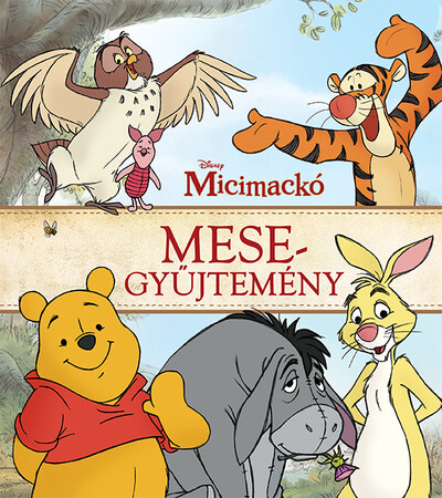 Micimackó - Mesegyűjtemény (új kiadás)